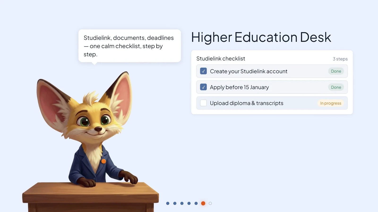 Higher Education Desk. Studielink, documents, deadlines — one calm checklist, step by step.